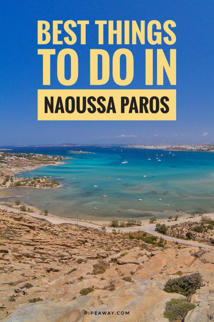 10 best things to do in Naoussa, Paros - Pipeaway's guide to one of the prettiest villages of Cyclades Islands in Greece