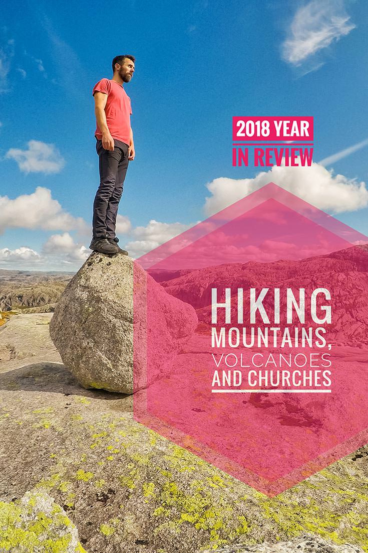 For Pipeaway blogger Ivan Kralj, the year 2018 was a year of hiking mountains, volcanoes and churches. In search for the most extraordinary places on the planet, this article gathers the most important parts of the journey and plans a year ahead. Wanna join this epic route?