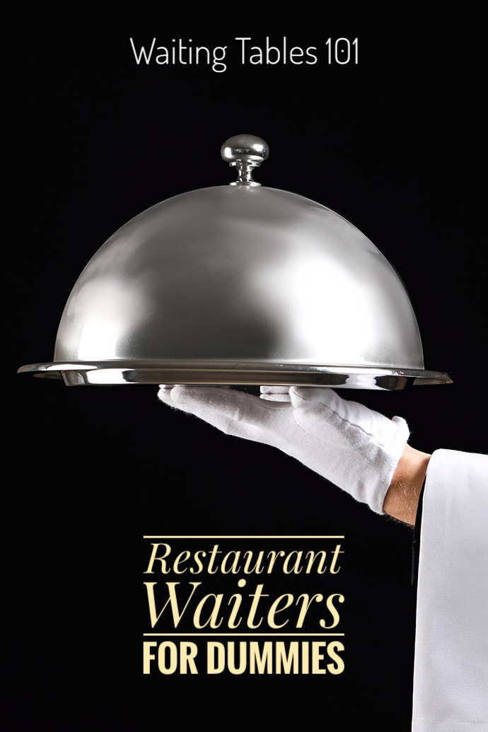 Waiting Tables 101 Introduction to the World of Restaurant Waiters