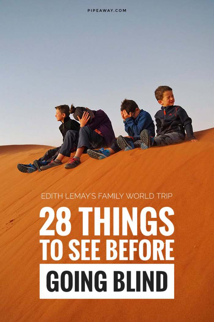 Three out of four children of Edith Lemay will lose their eyesight as they grow up. The Canadian mother took them on a world tour to fill their visual memory, and fulfill 28 things from their bucket list of things to do before going blind. Read all the details of this extraordinary voyage in interview with Edith Lemay!