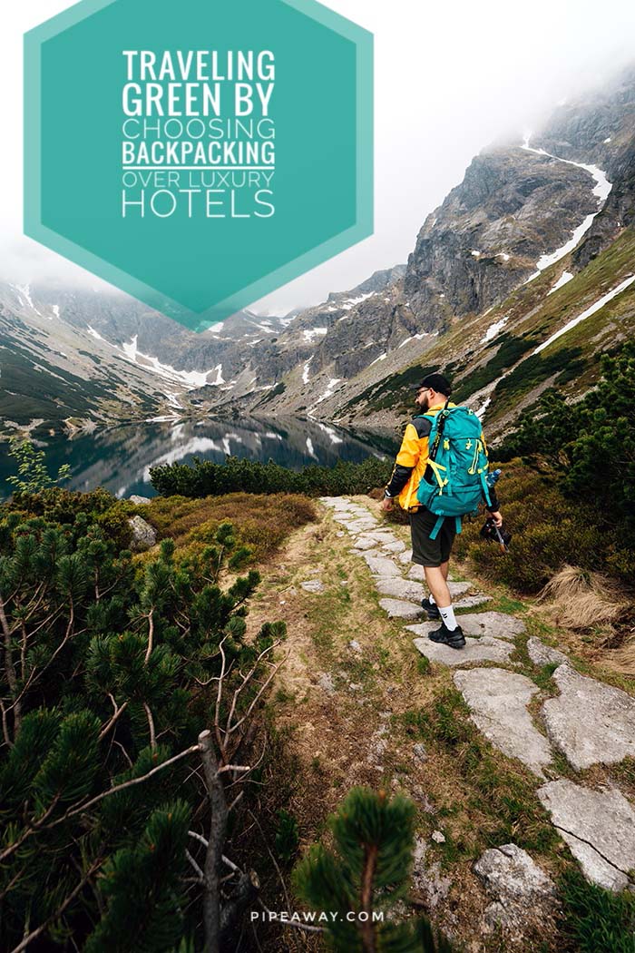 From Tatra Mountains to the Philippines, traveling green is becoming a rising trend. Choosing backpacking over stays in luxury hotels is a simple way in reducing the carbon footprint and traveling more sustainably.