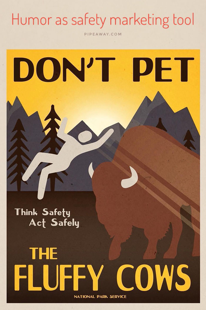 National Park Service's campaign "Don't pet the fluffy cows" is just one example of humorous approach to safety marketing. Can using jokes be a serious tool to reach travelers, and which organizations are establishing new standards for more relaxed public communications? 