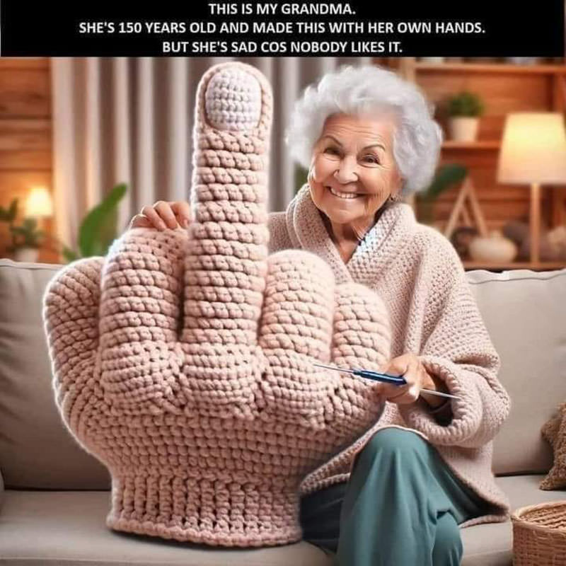 AI-generated image of a grandma posing with a giant crocheted middle-finger, and a message "This is my grandma. She's 150 years old and made this with her own hands. But she's sad cos nobody like it". The meme mocks the flood of AI Facebook images that congested this social network.
